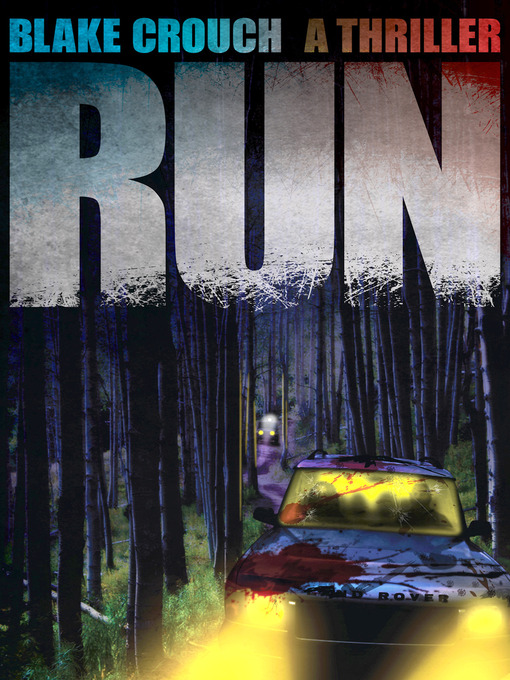 Title details for Run by Blake Crouch - Wait list